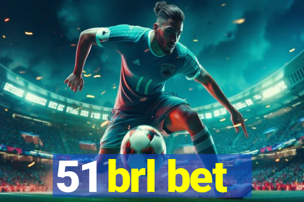 51 brl bet